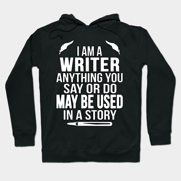 I Am A Writer Hoodie by DesignShirt